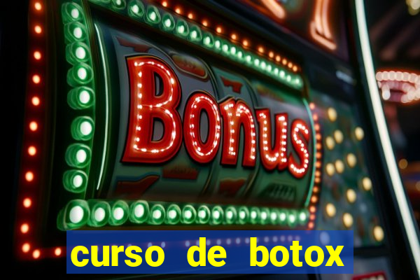 curso de botox reconhecido pelo mec